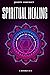 Spiritual Healing, 4 Books ...