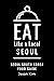 EAT LIKE A LOCAL- Seoul by Jason Kim
