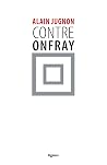 Contre Onfray Contre Onfray