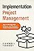 Implementation Project Management by Cornell Tribbet
