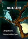 Kollilood by Jürgen Rooste