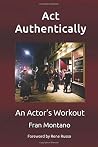 Act Authentically: An Actor's Workout