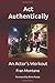Act Authentically by Fran Montano