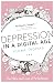 Depression in a Digital Age...