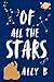 Of All The Stars