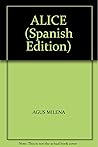 ALICE (Spanish Edition)
