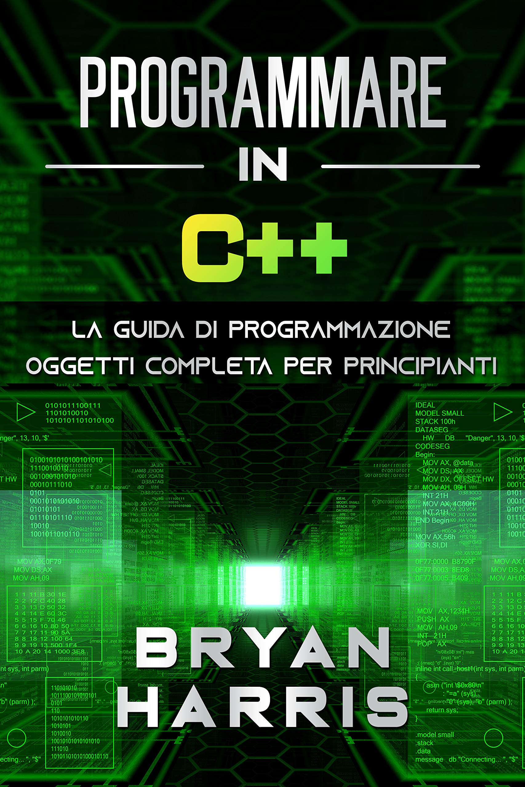 PROGRAMMARE IN C++: La guida di programmazione oggetti completa per principianti (Kindle Edition)