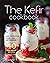The Kefir Cookbook: Join th...