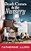 Death Comes to the Nursery (Kurland St. Mary) by Catherine Lloyd