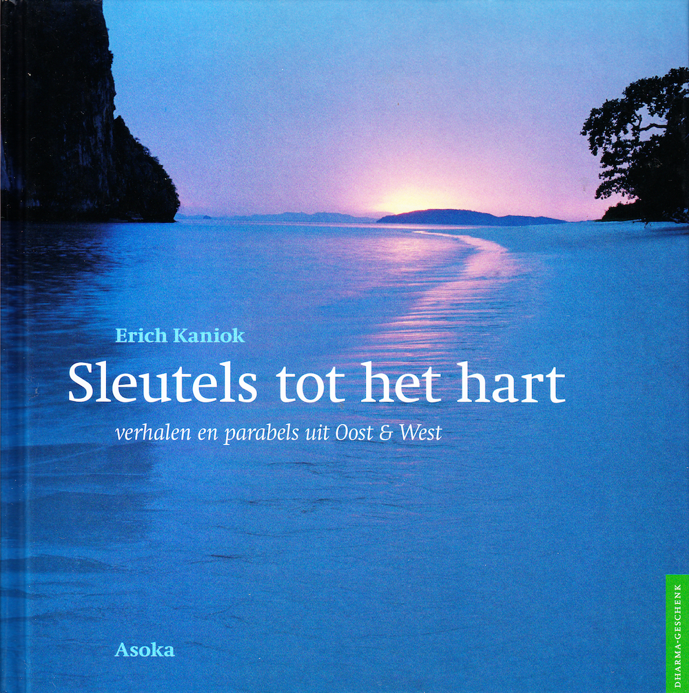Sleutels tot het hart - verhalen en parabels uit Oost en West (Hardcover)