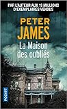 La maison des oubliés by Peter James