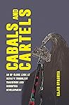 Cabals and Cartel...