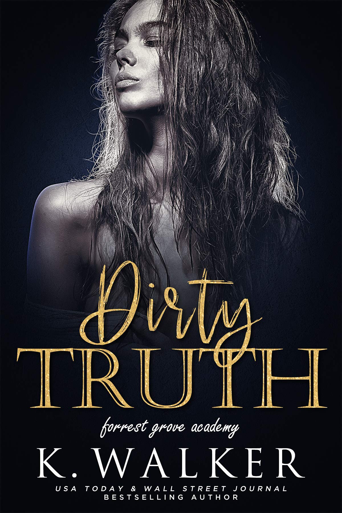 Dirty Truth (Forrest Grove Academy, #2)