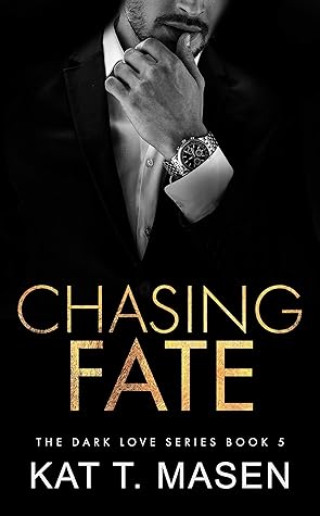 Chasing Fate (Dark Love, #5)