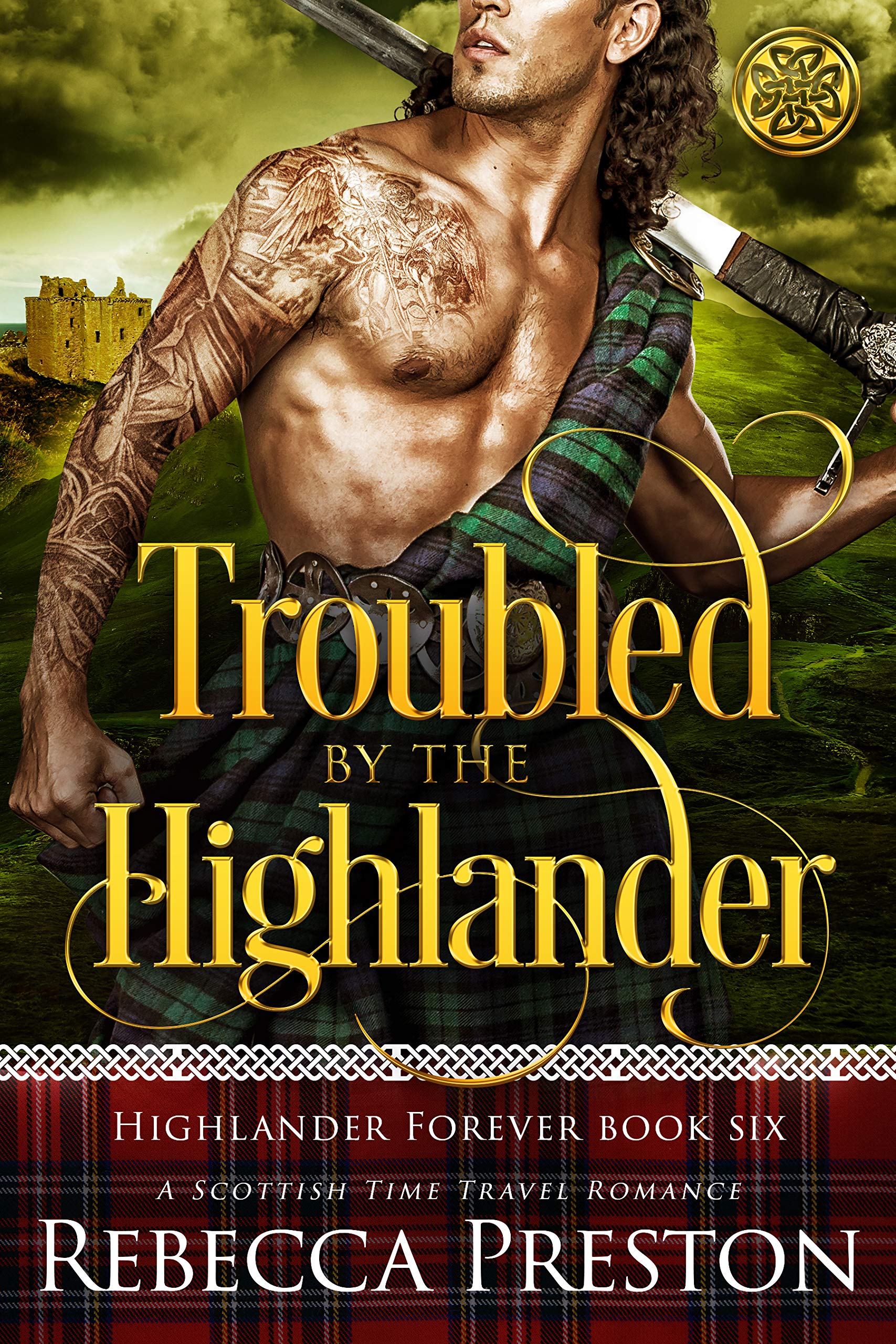 Troubled By The Highlander (Highlander Forever #6)
