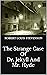 The Strange Case Of Dr. Jekyll And Mr. Hyde