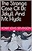 The Strange Case Of Dr. Jekyll And Mr. Hyde