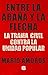 Entre la araña y la flecha by Mario Amorós