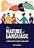 The Nature of Language: A Short Guide to What's in Our Heads