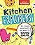 Kitchen Explorers!: 60+ rec...