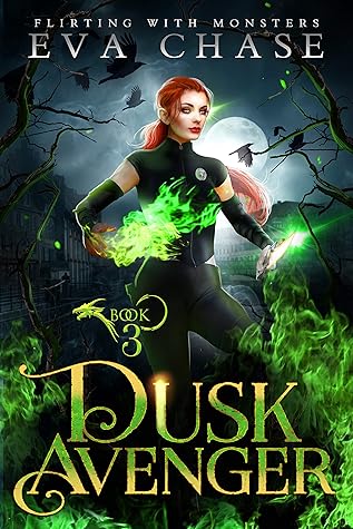 Dusk Avenger (Flirting with Monsters, #3)