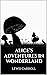 Alice’s Adventures in Wonderland