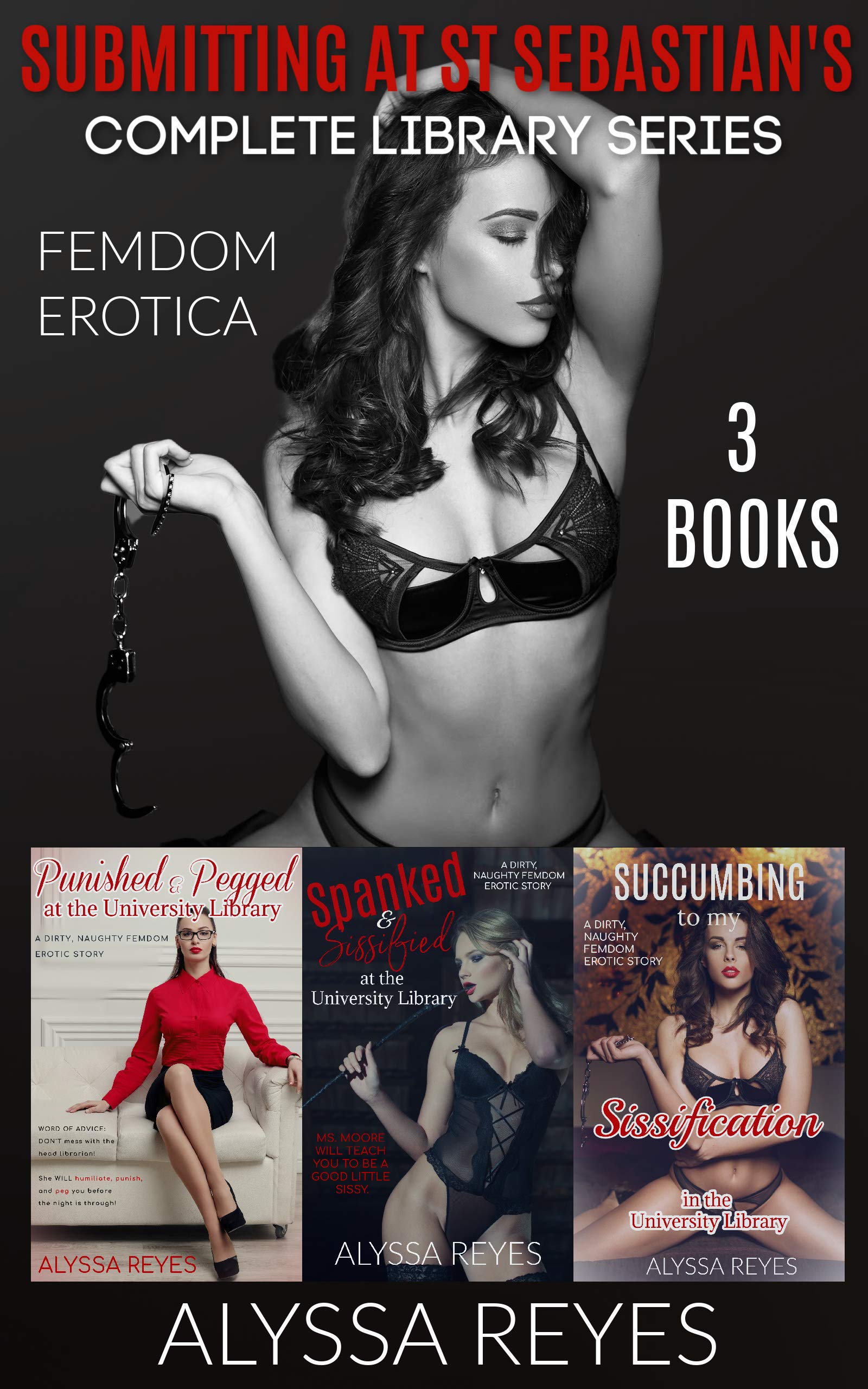 Submitting at St Sebastian's Series Bundle : Three FemDom Stories of Pegging, Spanking, and Sissification (Kindle Edition)