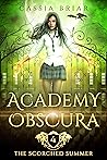 The Scorched Summer (Academy Obscura #4)