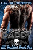 Motorcycle Daddy (MC Daddies #1) by Laylah Roberts