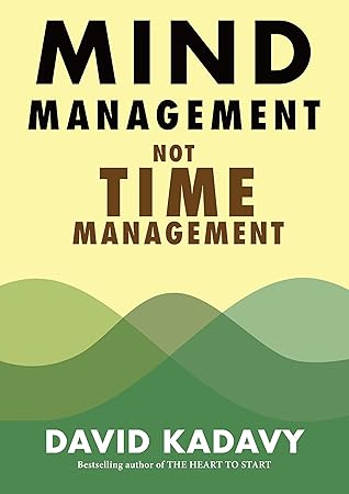 Mind Management, Not Time Management: Productivity When Creativity Matters (Getting Art Done Book 2)