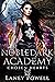 Nobledark Academy 3: Chosen...