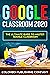 Google Classroom 2020: The ...