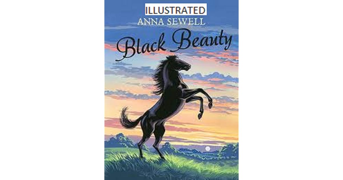 Black Beauty Illustrated by Anna Sewell