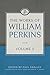 The Works of William Perkins, Volume 2 by William Perkins