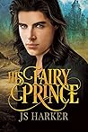 His Fairy Prince by J.S. Harker