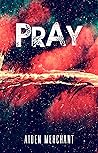 Pray