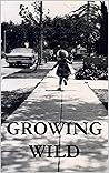 Growing Wild
