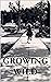 Growing Wild by K.P. Rennie
