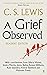 A Grief Observed by C.S. Lewis