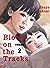 Blood on the Tracks, Vol. 2 (Blood on the Tracks, #2) by Shuzo Oshimi