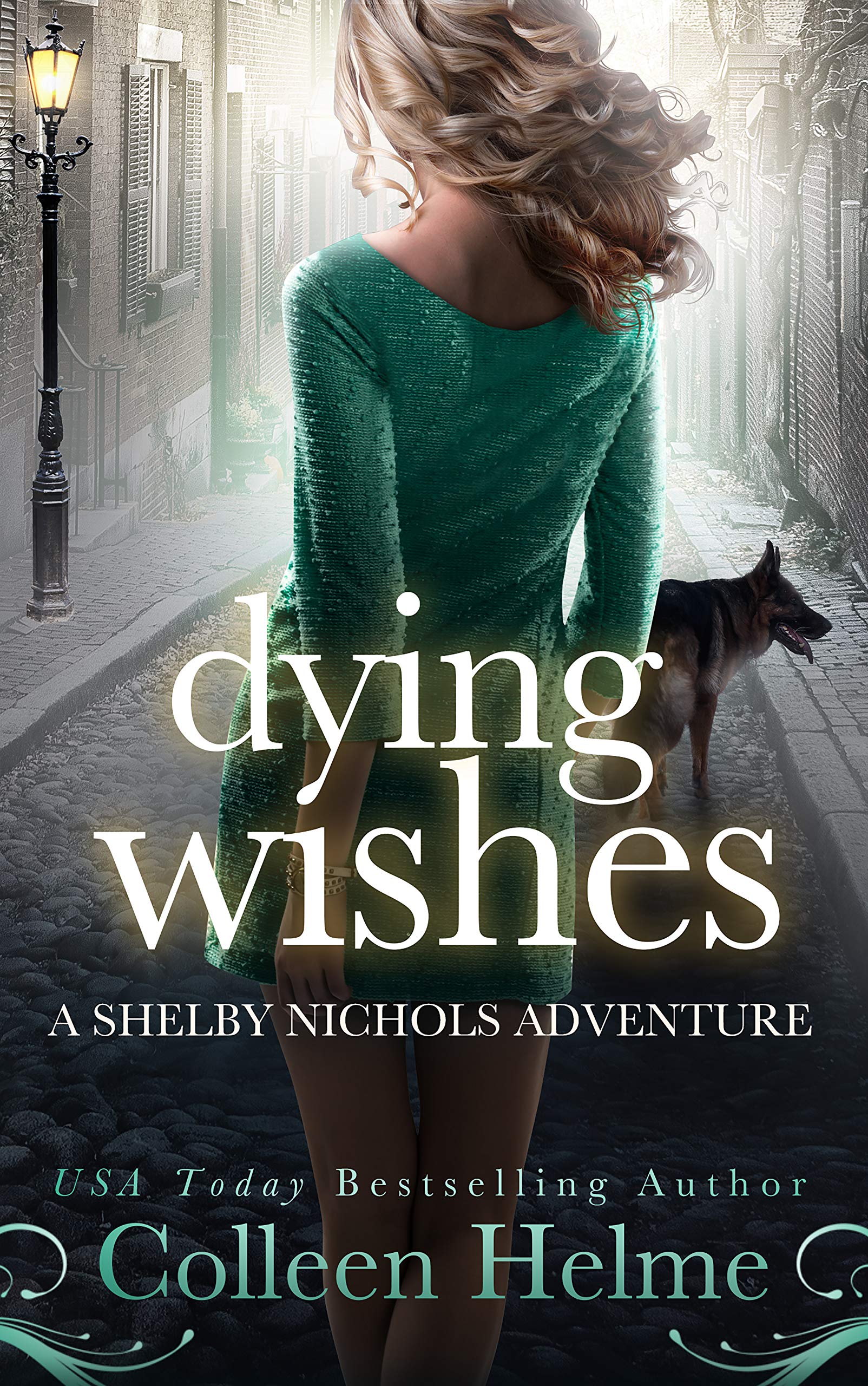 Dying Wishes (Shelby Nichols Adventure #14)