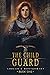The Child Guard (The Child Guard #1)
