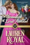 The Scandal of Lord Randal by Lauren Royal