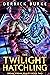 The Twilight Hatchling (Dre...