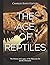 The Age of Reptiles: The History and Legacy of the Mesozoic Era and the Dinosaurs