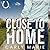 Close to Home (Finding Home #3)