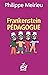 Frankenstein pédagogue (Pratiques et enjeux pédagogiques) (French Edition)
