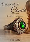 O Casamento do Conde by Lis Wey