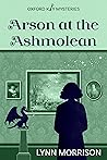Arson at the Ashmolean by Lynn Morrison