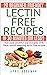 20 Beginner Friendly Lectin Free Recipes in 30 Minutes (Or Le... by April Goodman